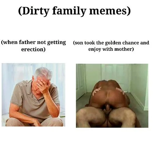 500px x 500px - Watch dirtyfamilymemes 01 - Mom, Son, Taboo Porn - SpankBang