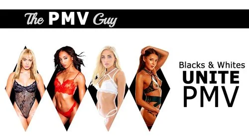 UNITE PMV - Blacks & Whites - The PMV Guy