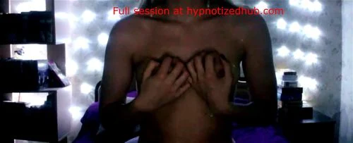 breast play, cam, amateur, hypnotized