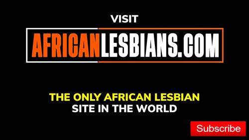 african lesbians, amateur, lesbians, lesbian sex