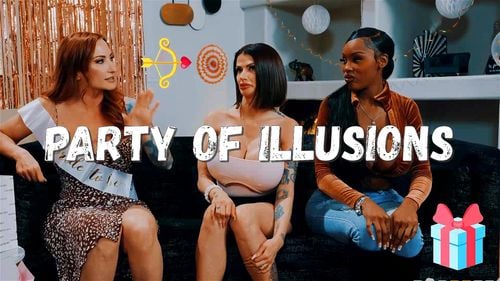 PARTY OF ILLUSIONS