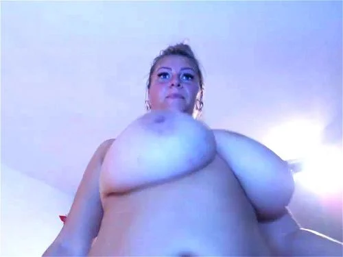 cam, big tits, big boobs, huge boobs