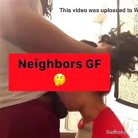 Pounding Neighbor's GF Throat