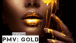 PMV: Gold [PMVFiend]